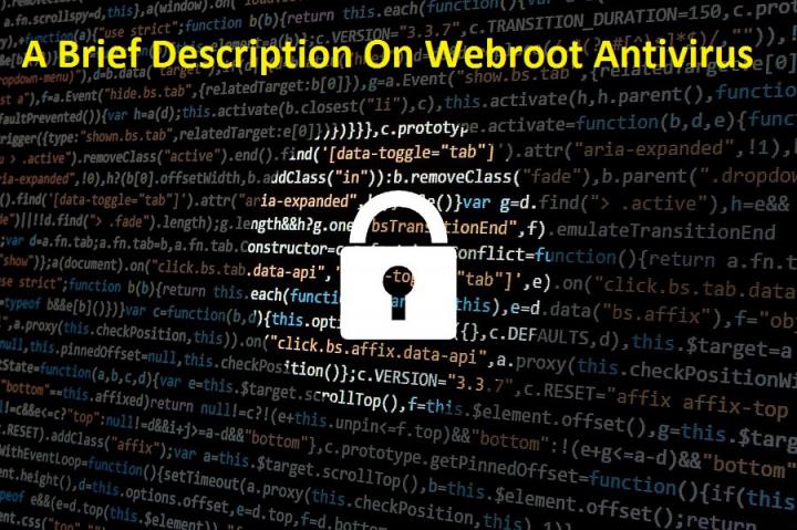 A Brief Description On Webroot Antivirus