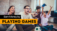 Top Ways To Earn Money By Playing Games in 2020