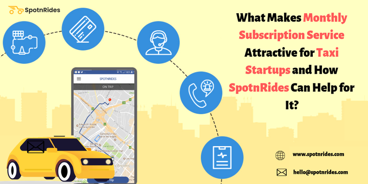 What Makes Monthly Subscription Service Attractive for Taxi Star