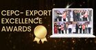 CEPC EXPORT EXCELLENCE AWARDS for textile industry