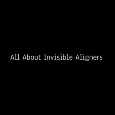 Allaboutinvisiblealigners